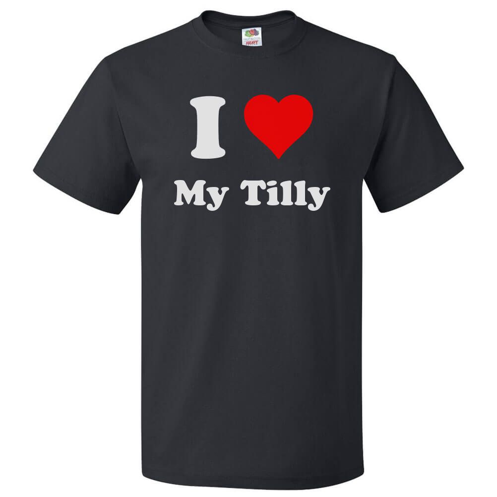 I Love My Tilly T shirt I Heart My Tilly Tee
