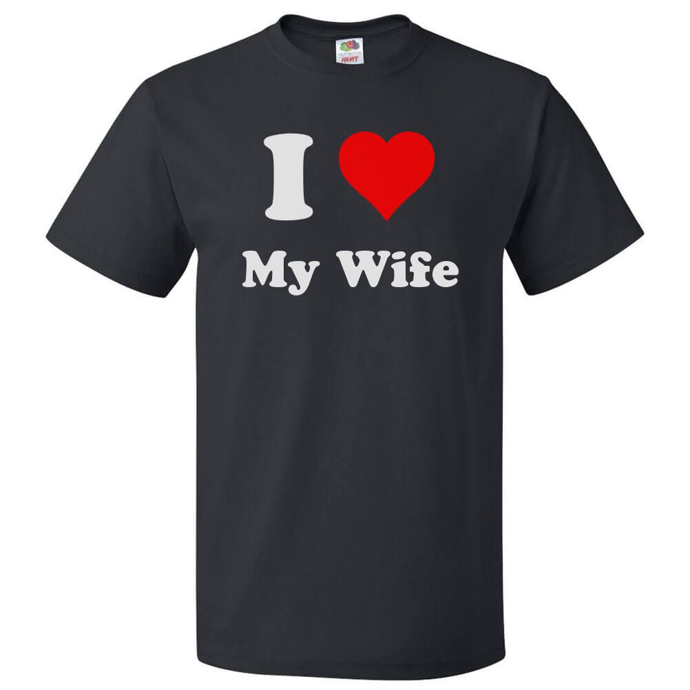 I Love My Wife T shirt I Heart My Wife Tee